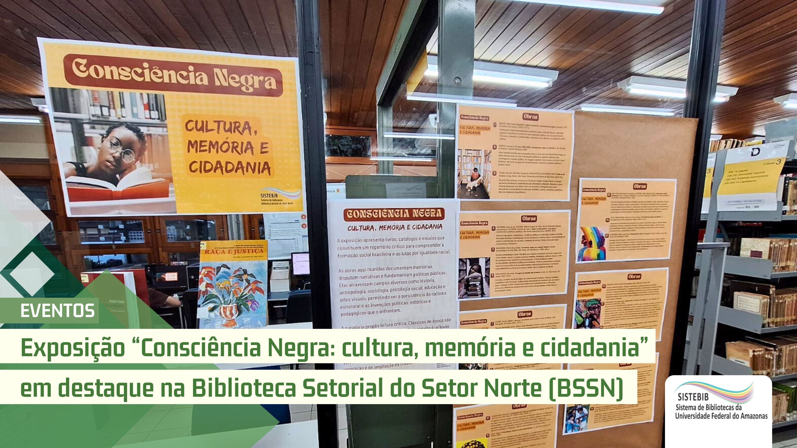 Exposição “Consciência Negra: cultura, memória e cidadania” em destaque na Biblioteca Setorial do Setor Norte (BSSN)