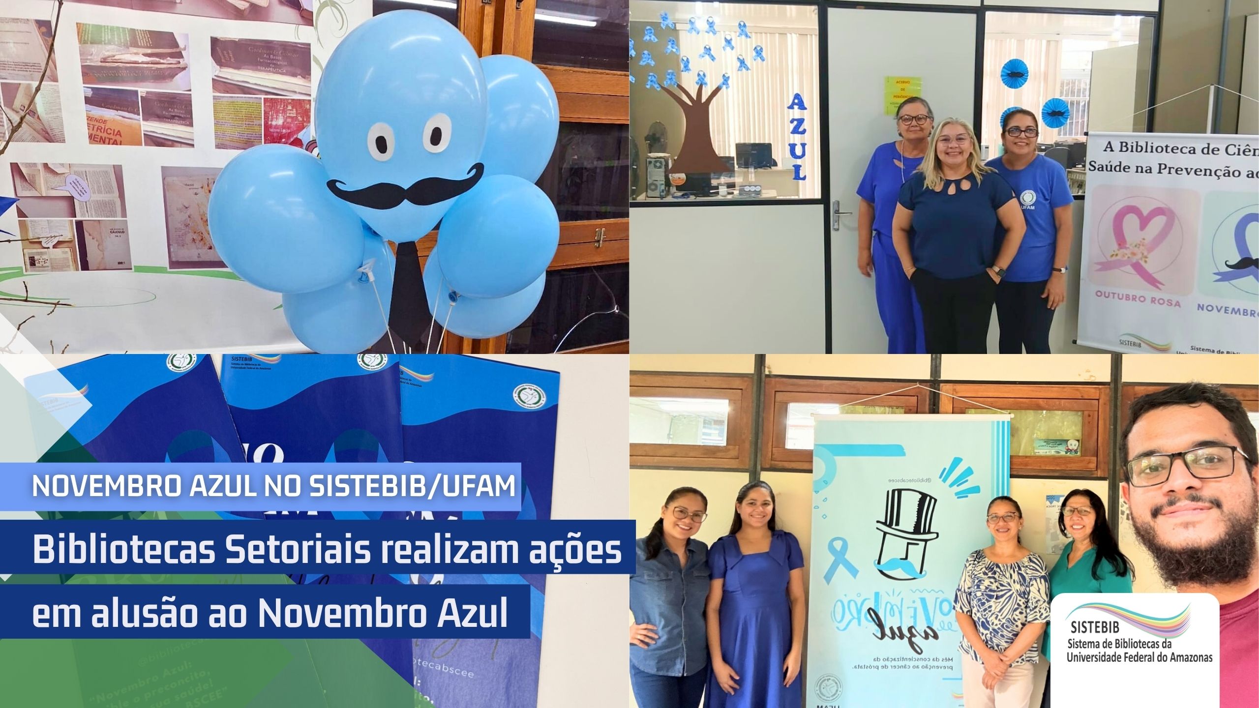 SISTEBIB/UFAM no Novembro Azul: ações de conscientização nas bibliotecas setoriais