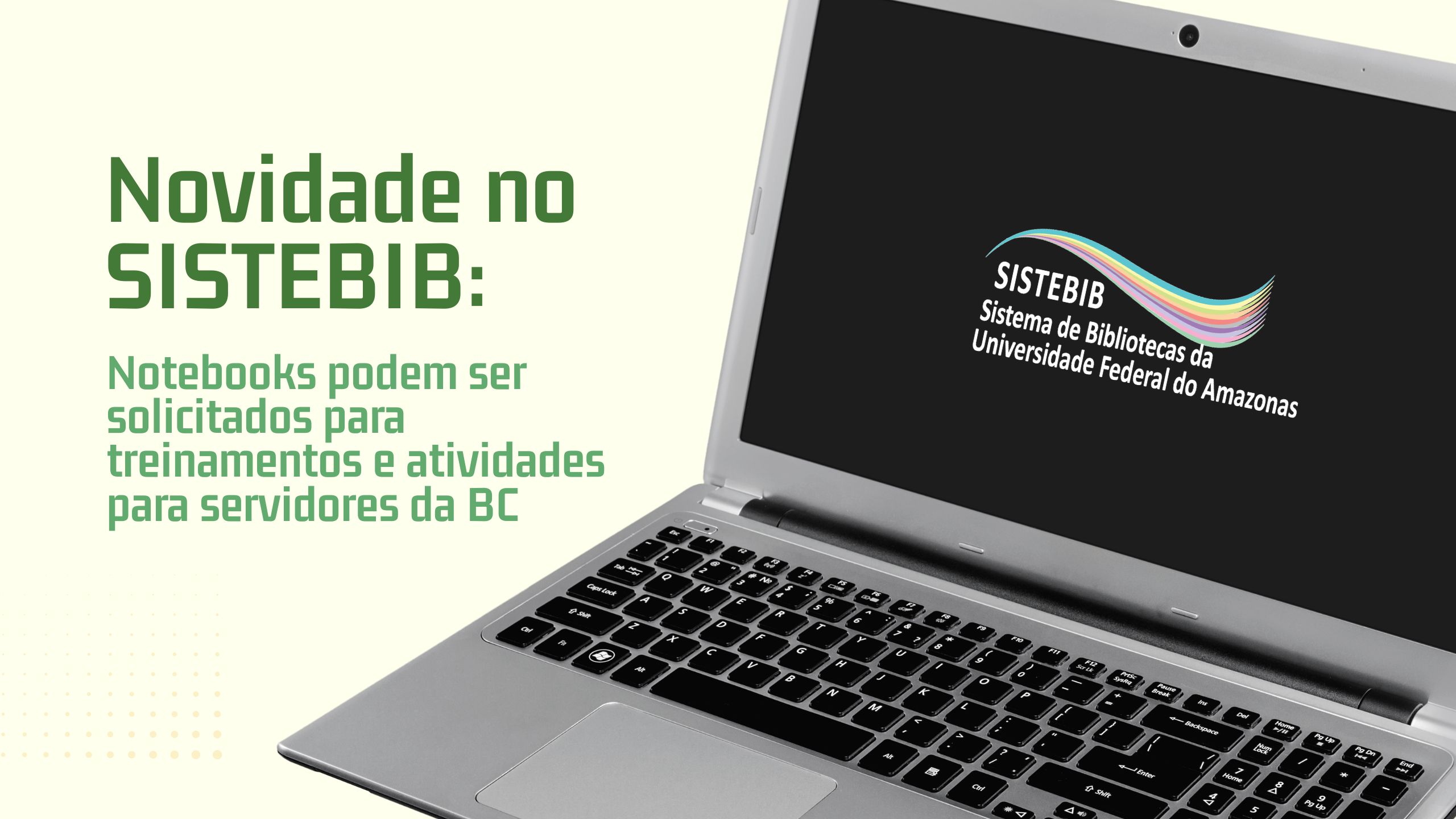 Novidade no SISTEBIB: notebooks podem ser solicitados para treinamentos e atividades para servidores da BC