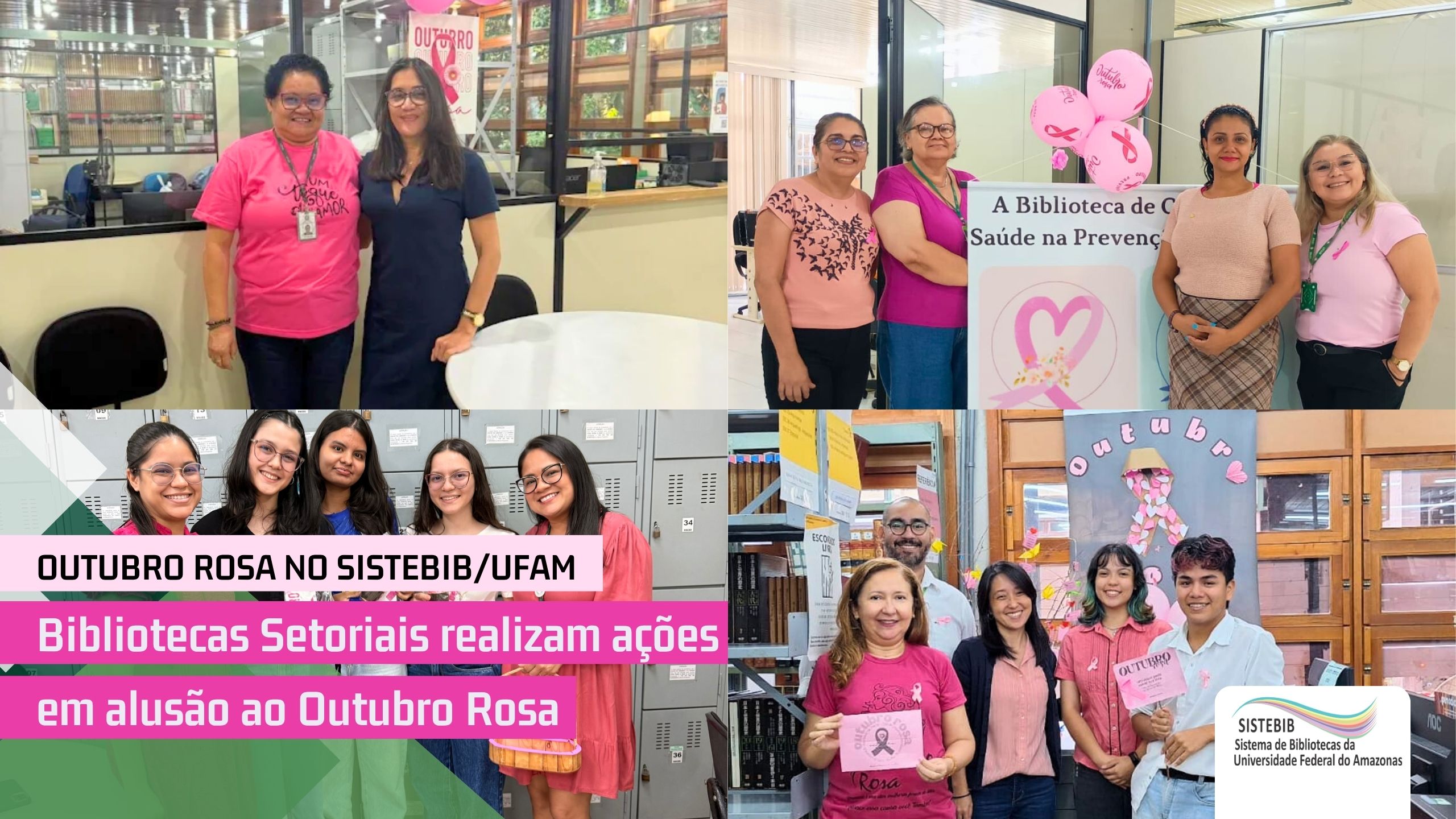 SISTEBIB/UFAM no Outubro Rosa: ações de conscientização nas bibliotecas setoriais