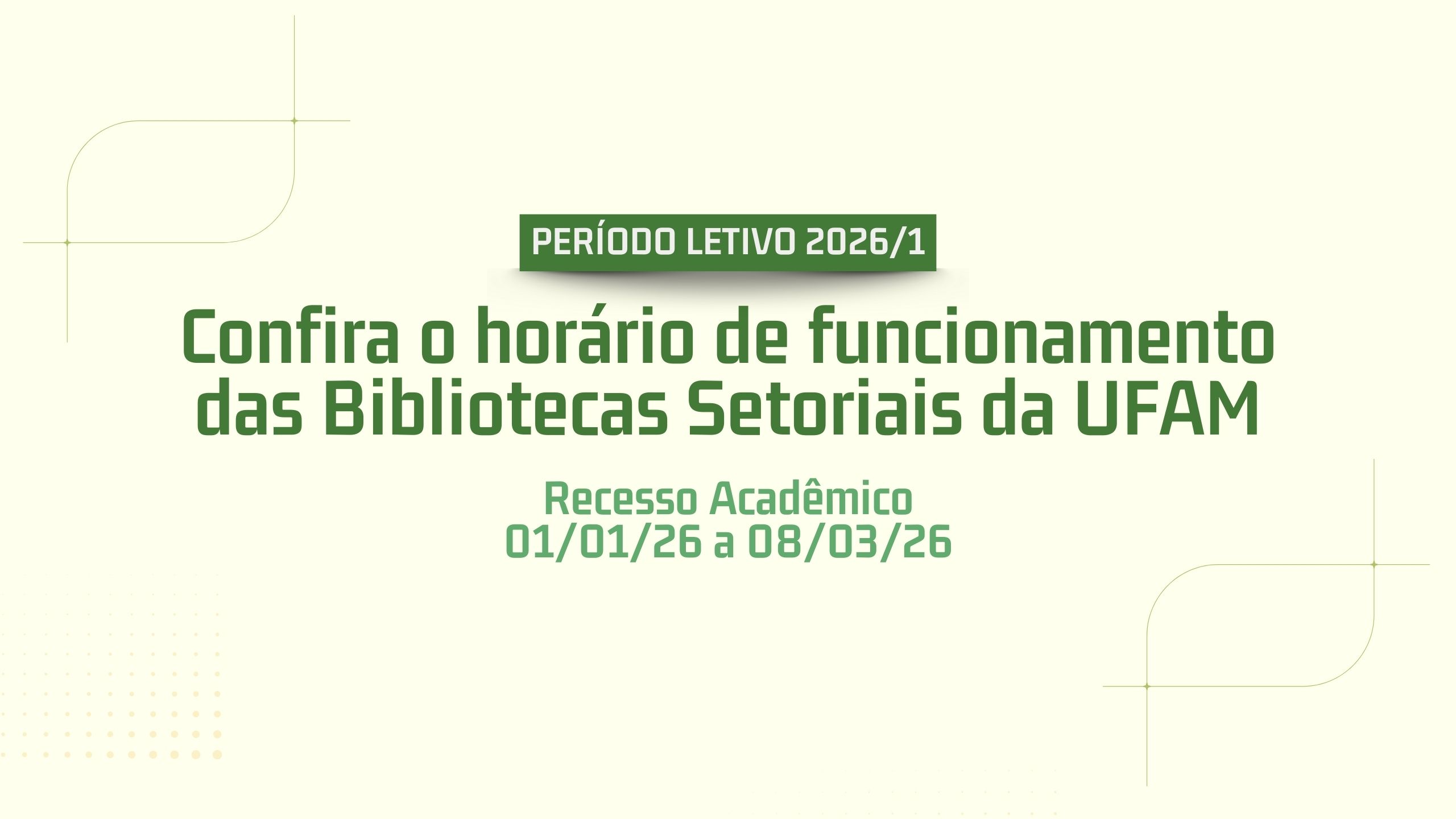 Horário de funcionamento das Bibliotecas, durante o Recesso Acadêmico